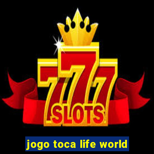 jogo toca life world